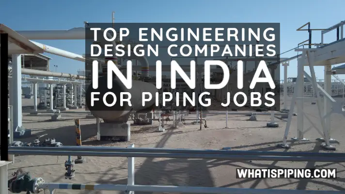 Top Engineering Design Companies in INDIA for Piping Jobs